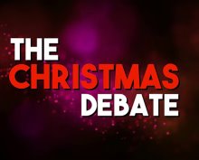 Christmas Debating! Christmas Debating!